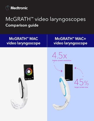 Comparison guide outlining the key differences in features performance and specifications between the McGRATH MAC+ video laryngoscope and the McGRATH MAC video laryngoscope