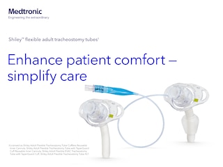 Product brochure describing the design features and benefits of Shiley flexible adult tracheostomy tubes including improved fit comfort and airway protection